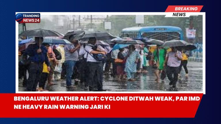 Bengaluru Weather Alert: Cyclone Ditwah Weak